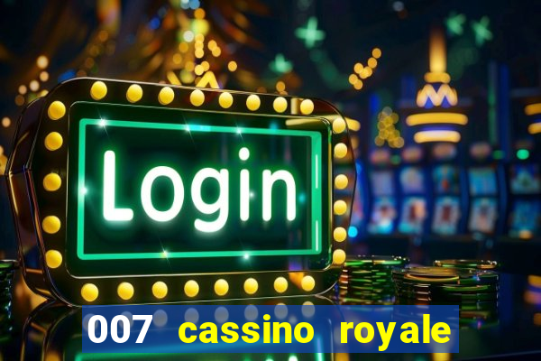 007 cassino royale download dublado 4shared